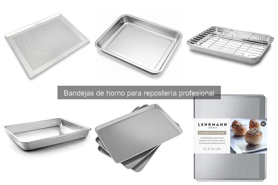 Beneficios de usar bandejas de horno de calidad en repostería