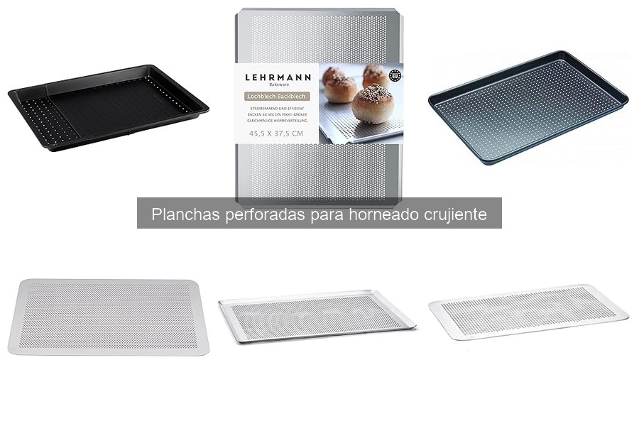 Errores comunes al usar planchas perforadas para hornear