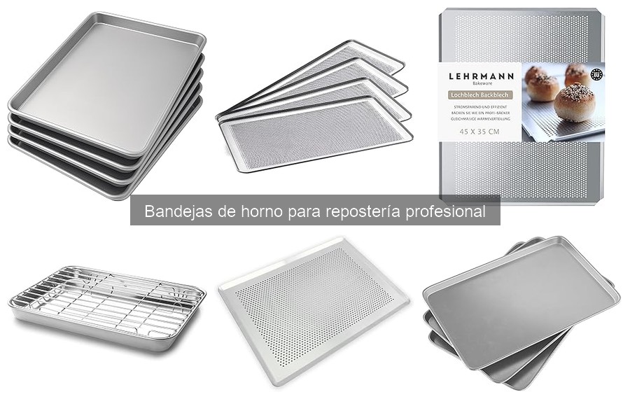 Mejores bandejas de horno para repostería profesional