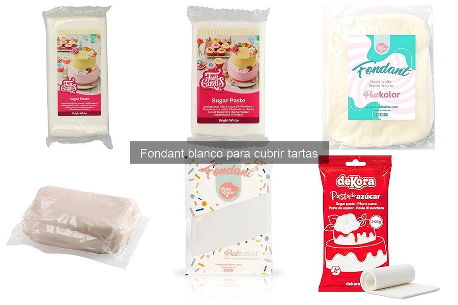 Opiniones sobre Fondant Blanco: Marcas y Reseñas
